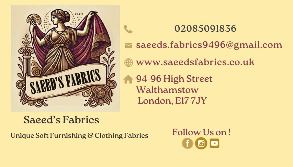 Business card for Saeeds Fabrics featuring a stylized image of a woman holding fabric. Includes contact details: phone number, email address, website, and store address in Walthamstow, London. Social media icons are displayed at the bottom along with a mention of their Online Fabric Sale.