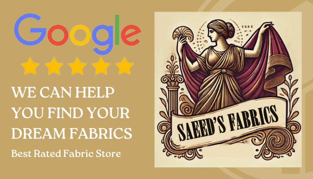 Illustration of a classical Greek-style woman holding fabric with the text Saeeds Fabrics. On the left, the Google logo and five stars above "We can help you find your dream fabrics. Best Rated Fabric Store." Don't miss our Online Fabric Sale!